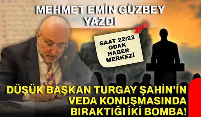 Şahin’in veda konuşmasına dair...