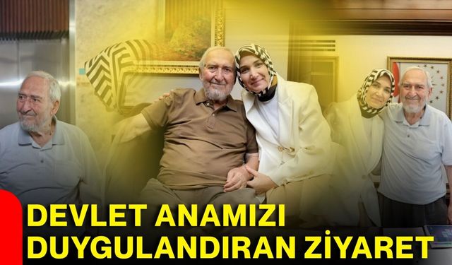 Devlet Anamızı duygulandıran ziyaret