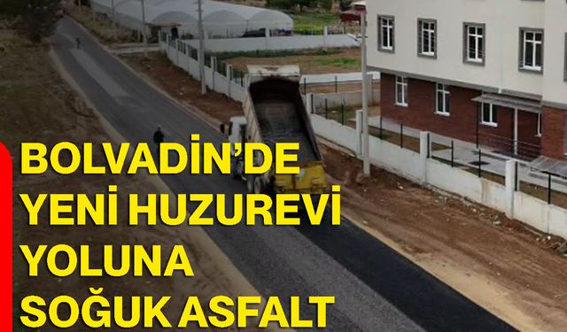Bolvadin’de yeni huzurevi yoluna soğuk asfalt