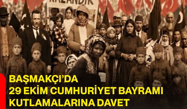 Başmakçı’da 29 Ekim Cumhuriyet Bayramı kutlamalarına davet