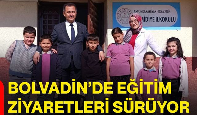 Bolvadin’de eğitim ziyaretleri sürüyor