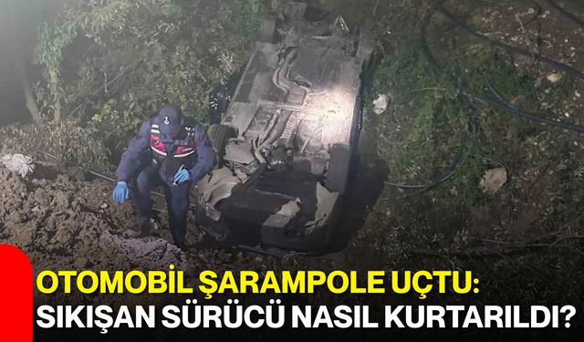 Otomobil şarampole uçtu: Sıkışan sürücü nasıl kurtarıldı?