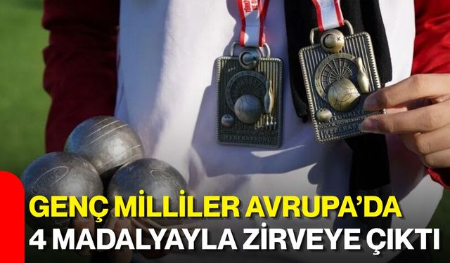 Genç milliler Avrupa’da 4 madalyayla zirveye çıktı