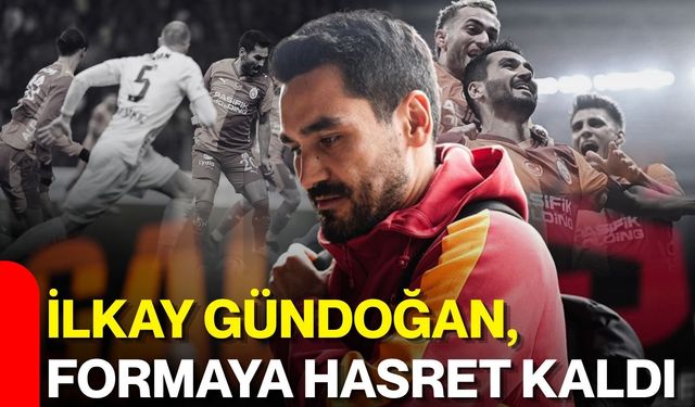 İlkay Gündoğan, formaya hasret kaldı