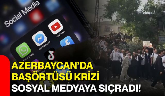 Azerbaycan’da başörtüsü krizi sosyal medyaya sıçradı!