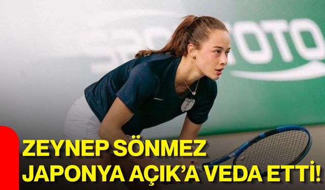 Zeynep Sönmez Japonya Açık’a veda etti!