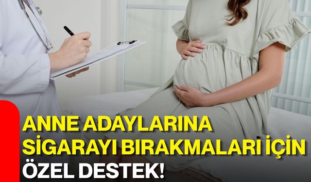 Anne adaylarına sigarayı bırakmaları için özel destek!