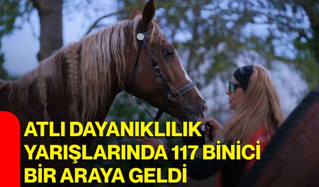 Atlı dayanıklılık yarışlarında 117 binici bir araya geldi