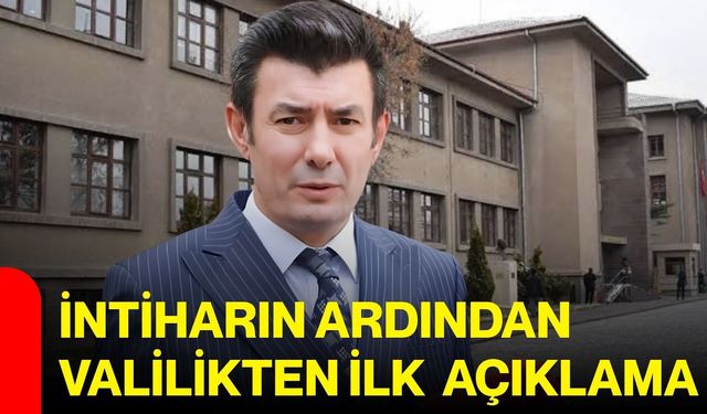 İntiharın ardından Valilikten ilk açıklama