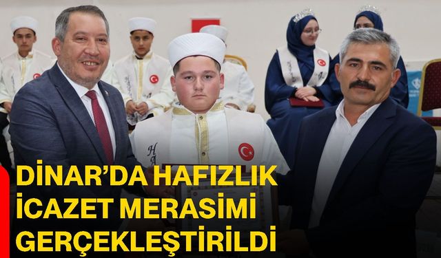 Dinar’da hafızlık icazet merasimi gerçekleştirildi