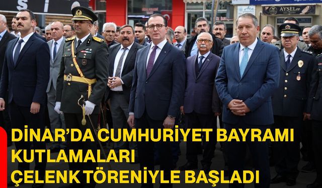 Dinar’da Cumhuriyet Bayramı Kutlamaları çelenk töreniyle başladı