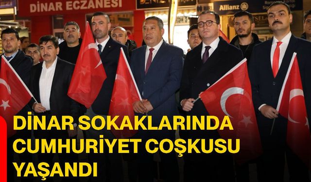 Dinar sokaklarında Cumhuriyet coşkusu yaşandı
