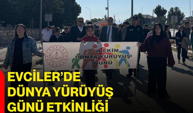 Evciler’de dünya yürüyüş günü etkinliği