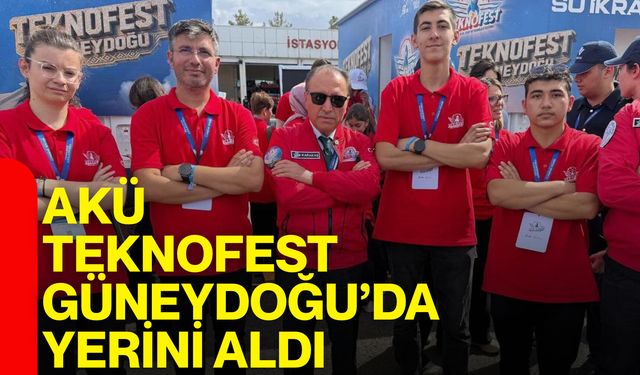 AKÜ, TEKNOFEST Güneydoğu’da yerini aldı