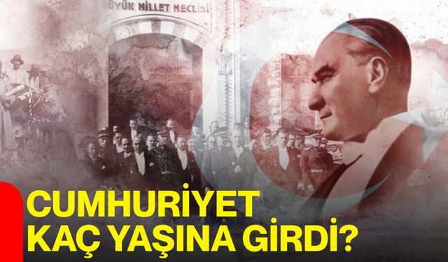 Cumhuriyet kaç yaşına girdi?