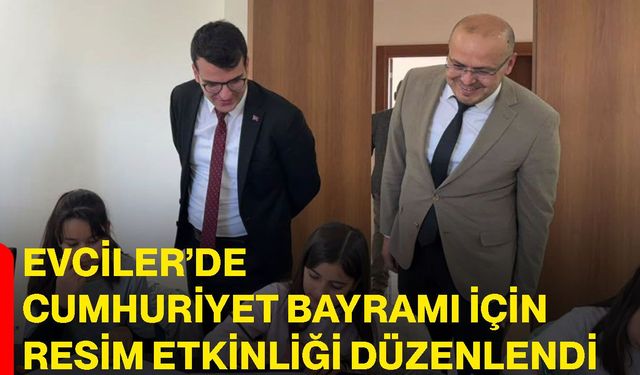 Evciler’de Cumhuriyet Bayramı için resim etkinliği düzenlendi