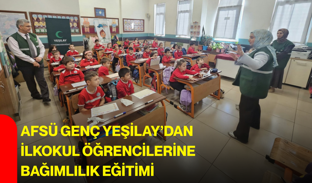 AFSÜ Genç Yeşilay’dan ilkokul öğrencilerine bağımlılık eğitimi