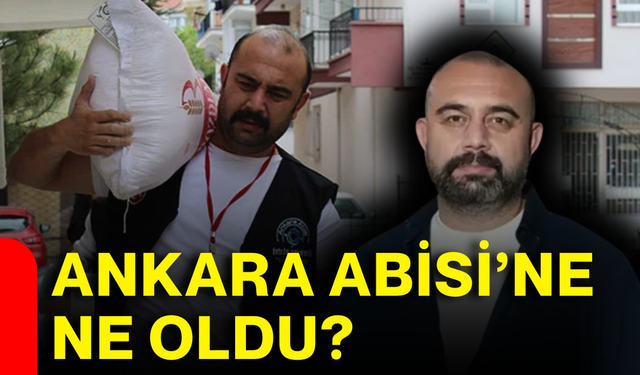Ankara Abisi’ne ne oldu?