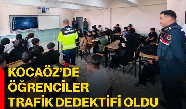 Kocaöz’de öğrenciler trafik dedektifi oldu