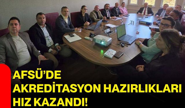 AFSÜ’de akreditasyon hazırlıkları hız kazandı!