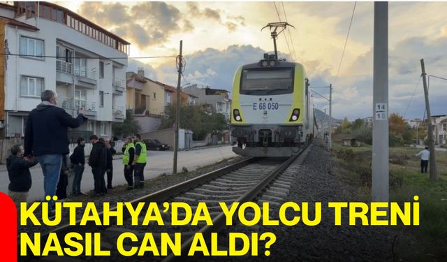 Kütahya’da yolcu treni nasıl can aldı?