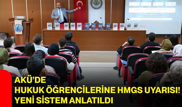 AKÜ’de hukuk öğrencilerine HMGS uyarısı! Yeni sistem anlatıldı