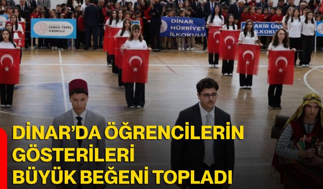 Dinar’da öğrencilerin gösterileri büyük beğeni topladı