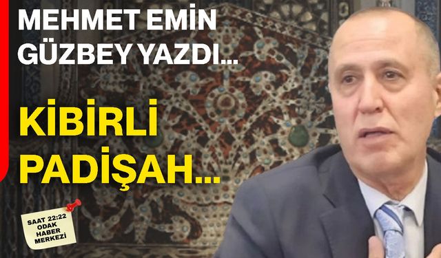 Kibirli Padişah...