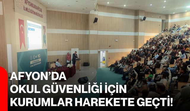 Afyon’da okul güvenliği için kurumlar harekete geçti!