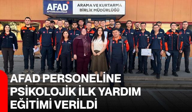 AFAD personeline psikolojik ilk yardım eğitimi verildi
