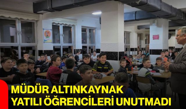 Müdür Altınkaynak yatılı öğrencileri unutmadı