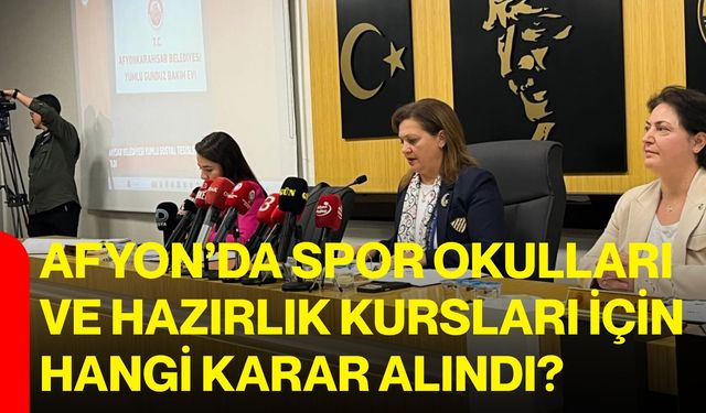 Afyon’da spor okulları ve hazırlık kursları için hangi karar alındı?