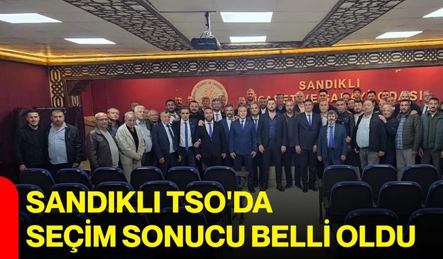 Sandıklı TSO'da Seçim Sonucu Belli Oldu