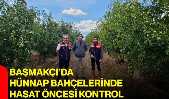 Başmakçı’da hünnap bahçelerinde hasat öncesi kontrol
