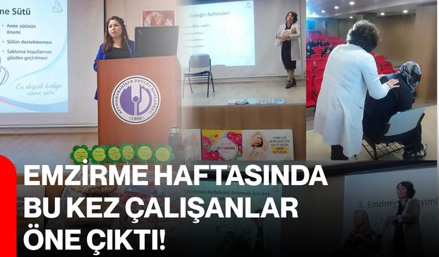 Emzirme haftasında bu kez çalışanlar öne çıktı!