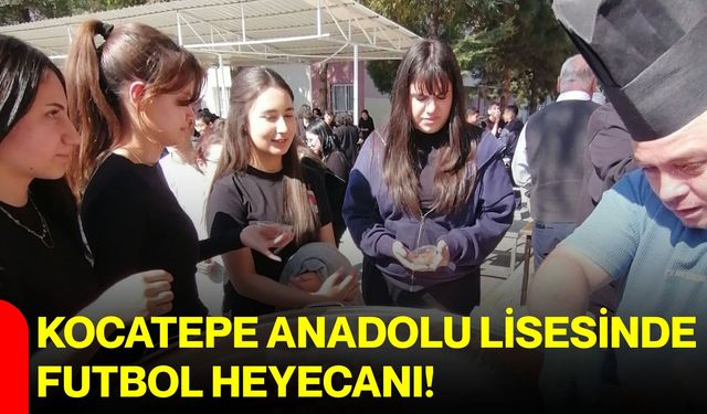 Kocatepe Anadolu Lisesinde futbol heyecanı!