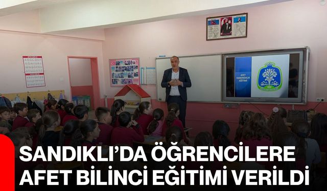 Sandıklı’da öğrencilere afet bilinci eğitimi verildi