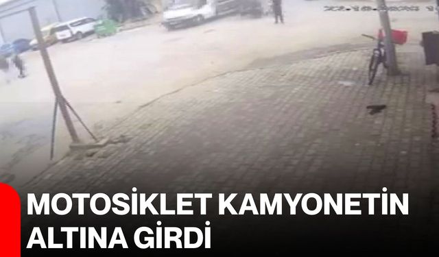 Motosiklet kamyonetin altına girdi