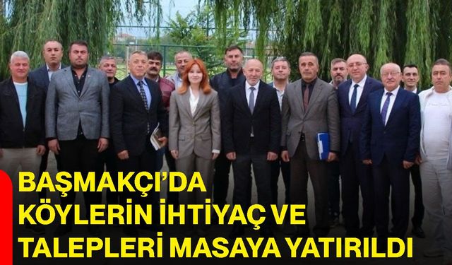Başmakçı’da köylerin ihtiyaç ve talepleri masaya yatırıldı