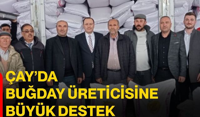 Çay’da buğday üreticisine büyük destek