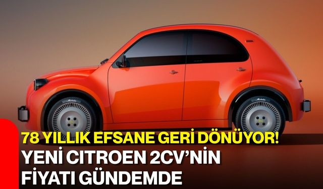 78 yıllık efsane geri dönüyor! yeni Citroen 2cv’nin fiyatı gündemde