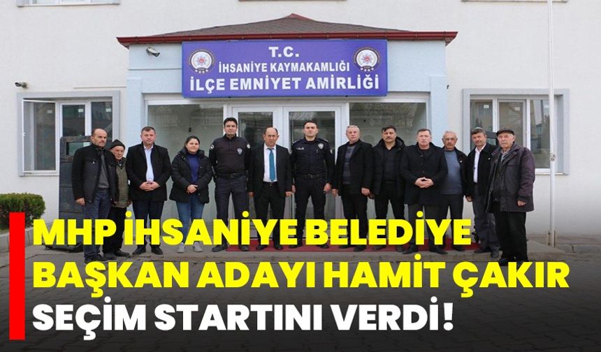 MHP İhsaniye Belediye Başkan Adayı Hamit Çakır Seçim Startını Verdi