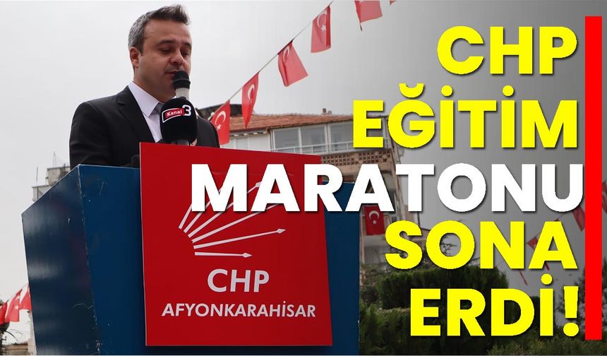 CHP'nin Eğitim Maratonu Afyonkarahisar'da Sona Erdi