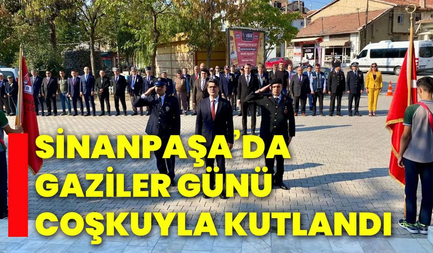 Sinanpaşa’da Gaziler Günü coşkuyla kutlandı