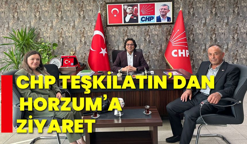 CHP Teşkilatından Horzum’a ziyaret