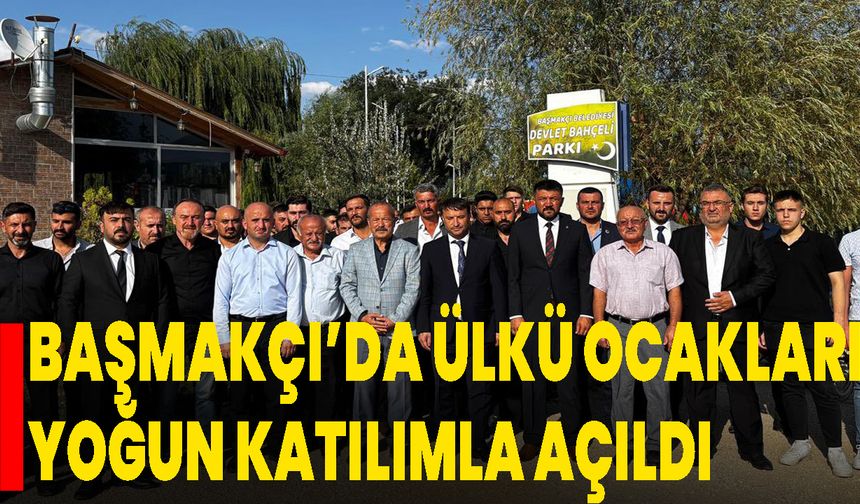 Başmakçı’da Ülkü Ocakları yoğun katılımla açıldı