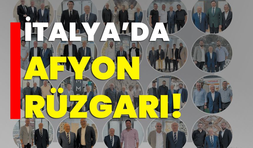 İtalya’da Afyon rüzgarı!