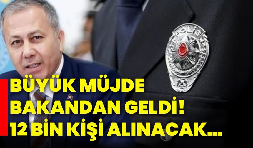 Büyük müjde bakandan geldi! 12 Bin kişi alınacak…