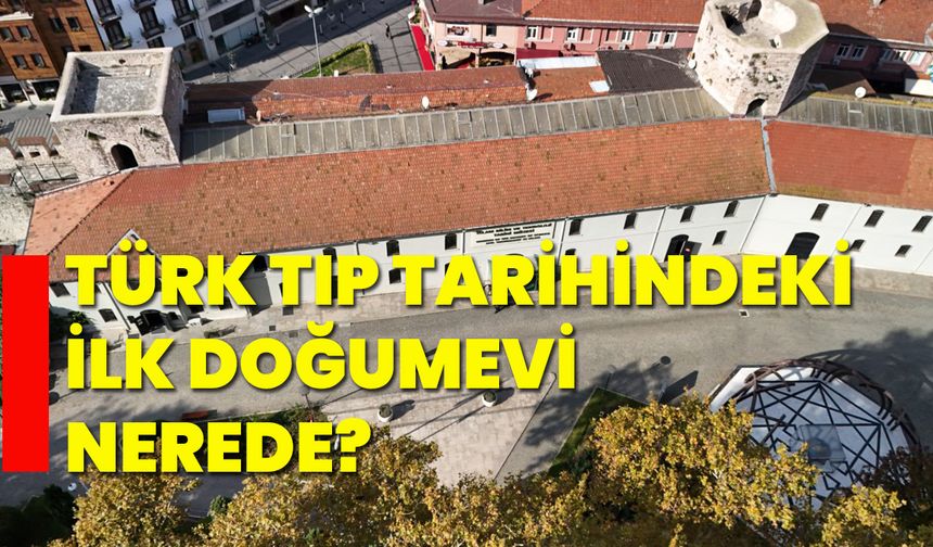 Türk tıp tarihindeki ilk doğumevi nerede?