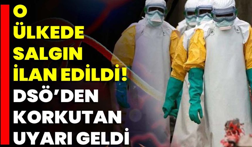 O Ülkede Salgın İlan Edildi! DSÖ’den Korkutan Uyarı Geldi